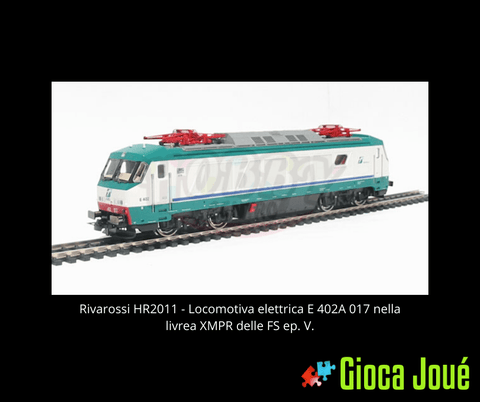 Rivarossi HR2011 - Locomotiva elettrica E 402A 017 nella livrea XMPR delle FS ep. V. in vendita da Gioca Joué