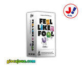 Feel like a Fool, in vendita da giocajouè.com
