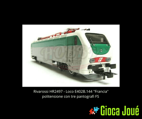 Rivarossi HR2497 - Loco E402B.144 "Francia" politensione con tre pantografi FS in vendita da Gioca Joué